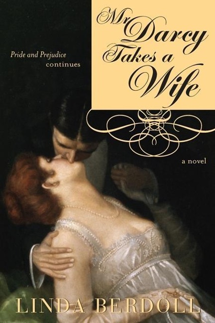Mr. Darcy Takes a Wife - Berdoll Linda Berdoll
