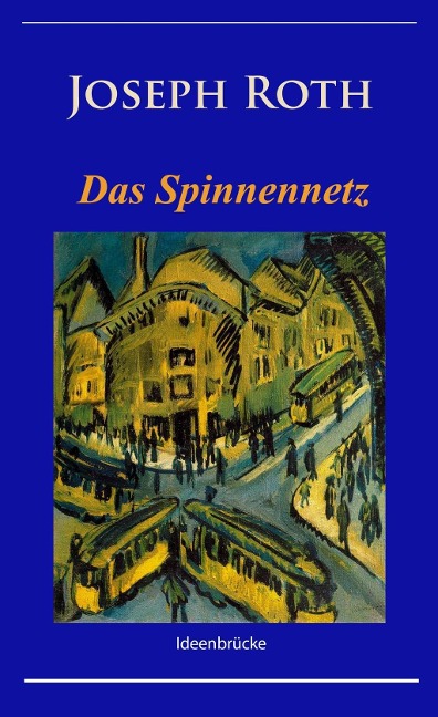 Das Spinnennetz - Joseph Roth