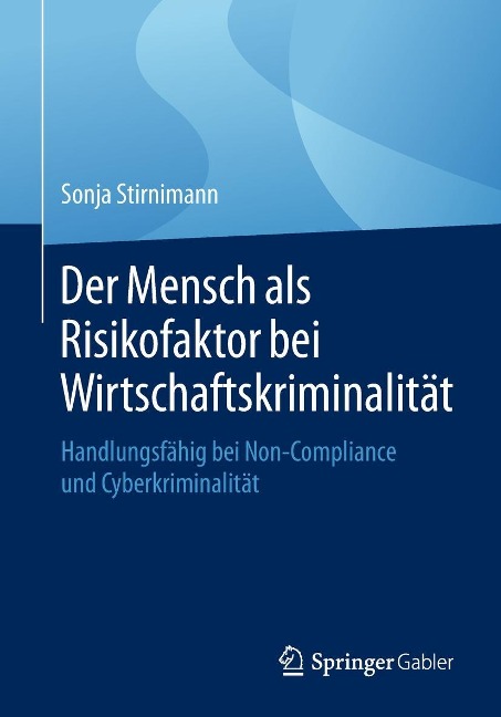 Der Mensch als Risikofaktor bei Wirtschaftskriminalität - Sonja Stirnimann