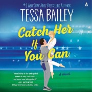 Cover-Bild zum Titel 'Catch Her If You Can' von 'Tessa Bailey'