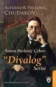 Cover-Bild zum Titel 'Anton Pavlovic Cehov Diyalog Serisi' von 'Alexandr Pavlovic Chudakov'