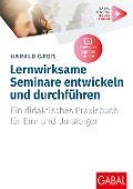 Cover-Bild zum Titel 'Lernwirksame Seminare entwickeln und durchführen' von 'Harald Groß'