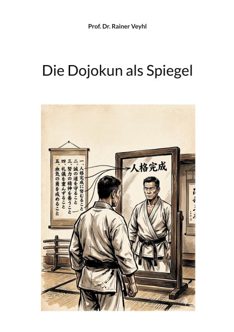 Die Dojokun als Spiegel - Rainer Veyhl