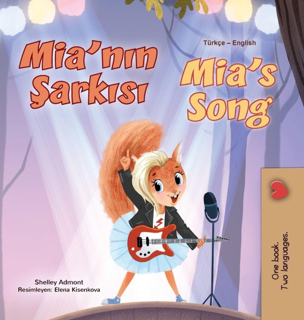 Mia's Song  (Turkish English Bilingual Children's Book) - Shelley Admont, Kidkiddos Books
