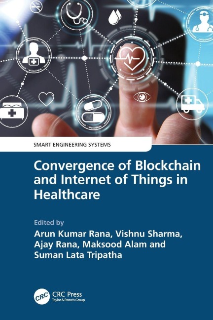 Convergence of Blockchain and Internet of Things in Healthcare - 