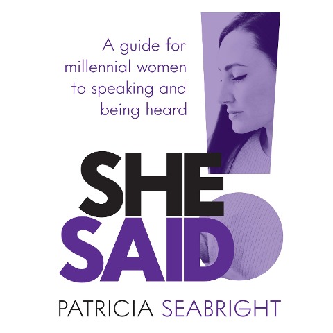 She Said! - Patricia Seabright