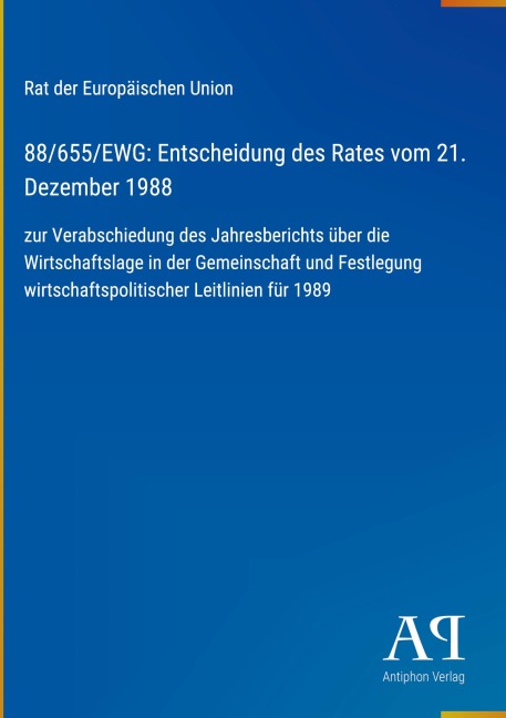 88/655/EWG: Entscheidung des Rates vom 21. Dezember 1988 - Rat der Europäischen Union