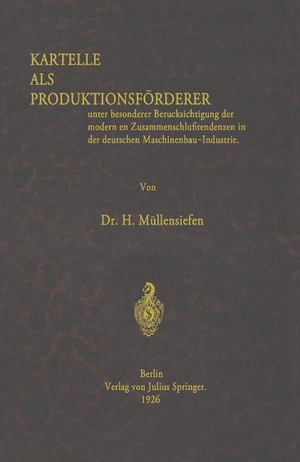 Kartelle als Produktionsförderer - Müllensiefen Müllensiefen