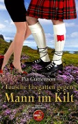 Cover-Bild zum Titel 'Tausche Ehegatten gegen Mann im Kilt' von 'Pia Guttenson'