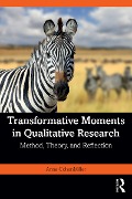 Cover-Bild zum Titel 'Transformative Moments in Qualitative Research' von 'Anna Cohenmiller'