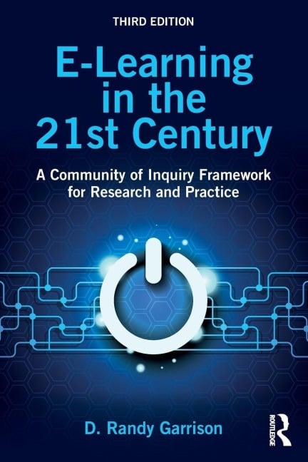 E-Learning in the 21st Century - D. Randy Garrison