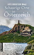 Cover-Bild zum Titel 'Schaurige Orte in Österreich' von 'Isabella Archan, Günter Neuwirth, Robert Preis, Eva Reichl, Manfred Baumann'