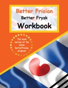 Cover-Bild zum Titel 'Better Frisian Workbook Better Frysk Wurkboek The Frisian Language' von 'Auke de Haan'