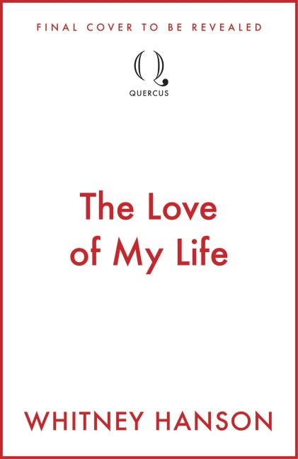 the love of my life - Whitney Hanson