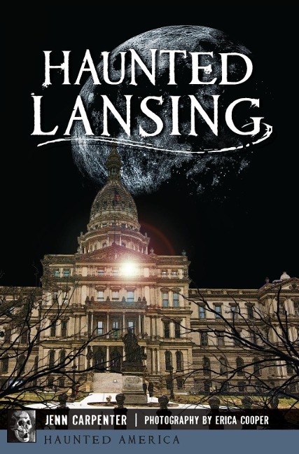 Haunted Lansing - Jenn Carpenter