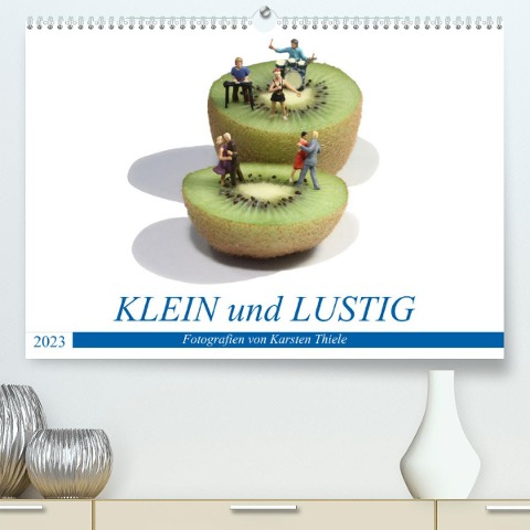 KLEIN und LUSTIG (Premium, hochwertiger DIN A2 Wandkalender 2023, Kunstdruck in Hochglanz) - Karsten Thiele
