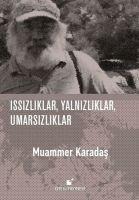 Issizliklar, Yalnizliklar, Umarsizliklar Ciltli - Muammer Karadas