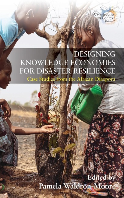 Designing Knowledge Economies for Disaster Resilience - 