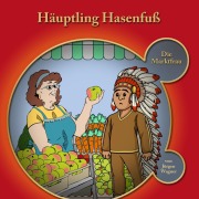 Cover-Bild zum Titel 'Häuptling Hasenfuss-Die Marktfrau' von 'Jürgen Wagner'