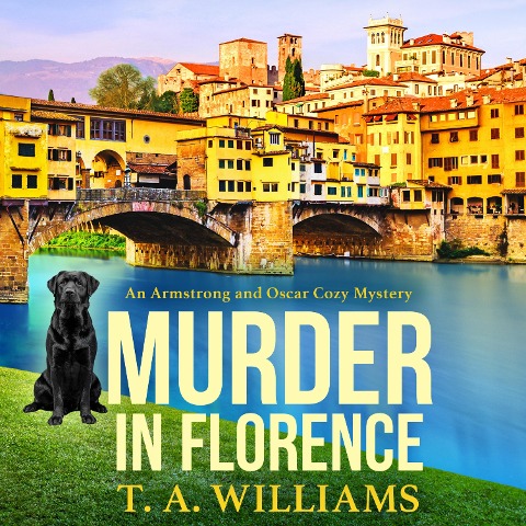 Murder in Florence - T A Williams