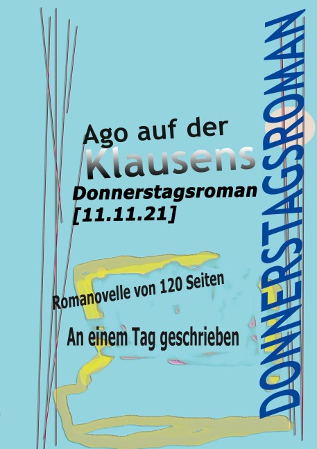 Donnerstagsroman [11.11.21] - Ago auf der Klausens