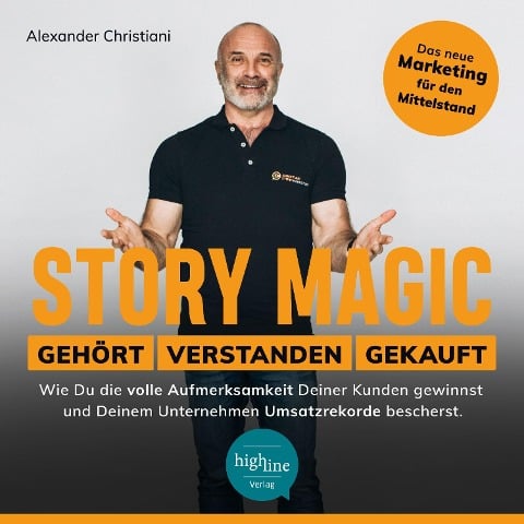 Story Magic | GEHÖRT | VERSTANDEN | GEKAUFT - Alexander Christiani