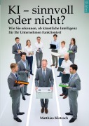 Cover-Bild zum Titel 'KI - sinnvoll oder nicht?' von 'Matthias Kletzsch'