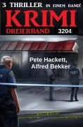 Cover-Bild zum Titel 'Krimi Dreierband 3204' von 'Alfred Bekker, Pete Hackett'