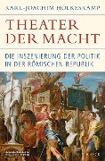 Cover-Bild zum Titel 'Theater der Macht' von 'Karl-Joachim Hölkeskamp'