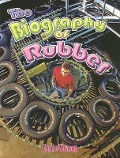 The Biography of Rubber - Carrie Gleason