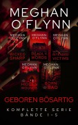 Cover-Bild zum Titel 'Die Geboren Bösartig Reihe: Komplette Serie (Bände 1-5)' von 'Meghan O'Flynn'