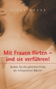 Cover-Bild zum Titel 'Mit Frauen flirten - und sie verführen' von 'Steve Baker'