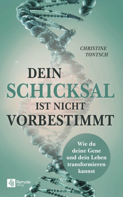 Dein Schicksal ist nicht vorbestimmt - Christine Tontsch