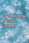 Cover-Bild zum Titel 'Crystallization Process Systems' von 'Alan G. Jones'
