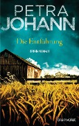 Cover-Bild zum Titel 'Die Entführung' von 'Petra Johann'