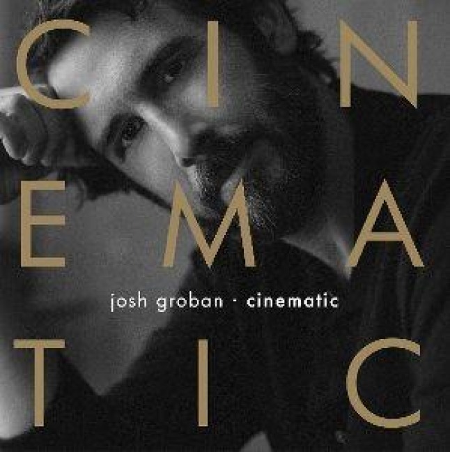 CINEMATIC - Josh Groban
