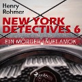 Cover-Bild zum Titel 'New York Detectives, 6: Ein Mörder läuft Amok (Ungekürzt)' von 'Henry Rohmer'