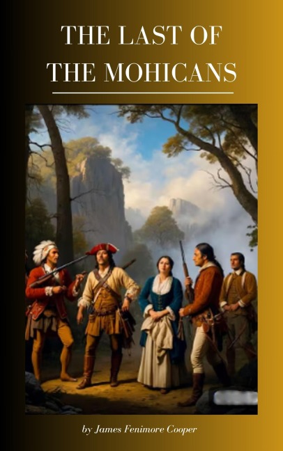 The Last of the Mohicans - James Fenimore Cooper, Zenith Crescent Moon Press