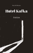 Cover-Bild zum Titel 'Hotel Kafka' von 'Paul M. Whiting'