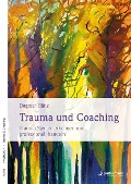 Trauma und Coaching - Dagmar Härle