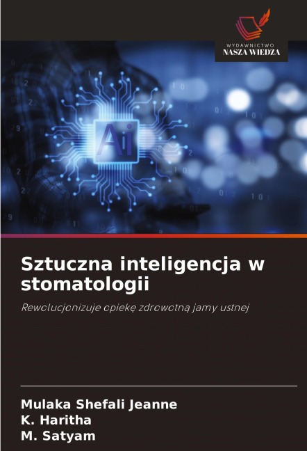 Sztuczna inteligencja w stomatologii - Mulaka Shefali Jeanne, K. Haritha, M. Satyam