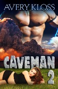Cover-Bild zum Titel 'Caveman 2 (A Time Travel Romance, #2)' von 'Avery Kloss'