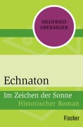 Cover-Bild zum Titel 'Echnaton' von 'Siegfried Obermeier'