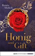 Cover-Bild zum Titel 'Honig und Gift' von 'Renée Ahdieh'