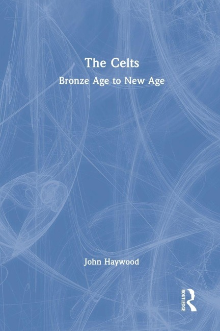 The Celts - John Haywood