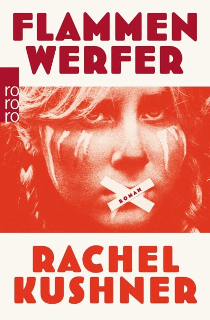 Flammenwerfer - Rachel Kushner