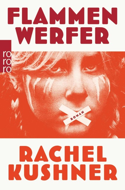 Flammenwerfer - Rachel Kushner