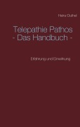 Cover-Bild zum Titel 'Telepathie Pathos - Das Handbuch' von 'Heinz Duthel'