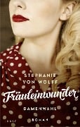 Cover-Bild zum Titel 'Fräuleinwunder' von 'Stephanie von Wolff'