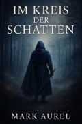 Cover-Bild zum Titel 'Im Kreis der Schatten' von 'Mark Aurel'